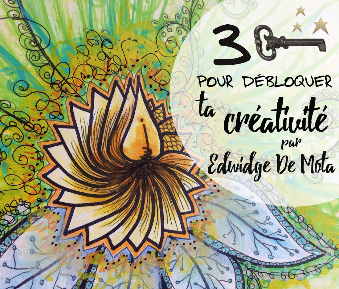 3 Clés pour débloquer sa créativité