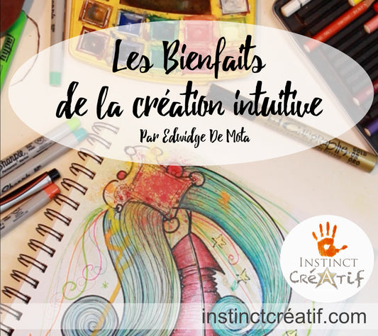 Les bienfaits de la création intuitive