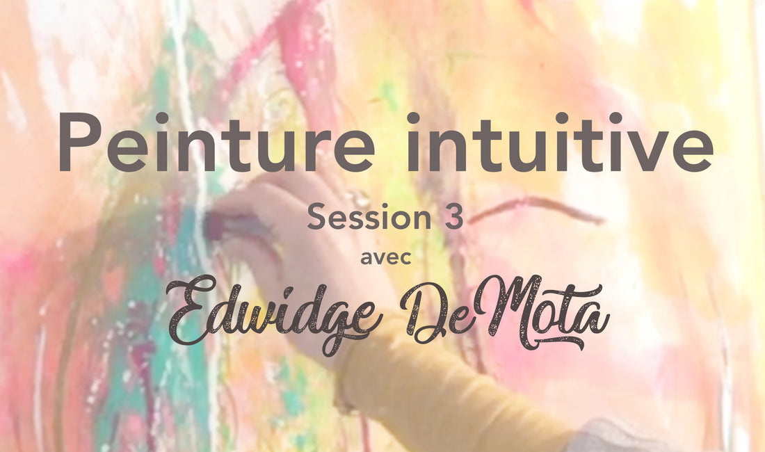 Peinture intuitive - session 3