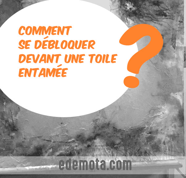 Comment se débloquer devant sa toile entamée